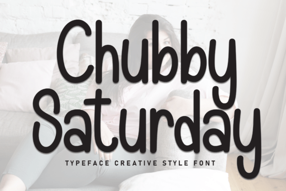 Chubby Saturday Font - Featured Image
