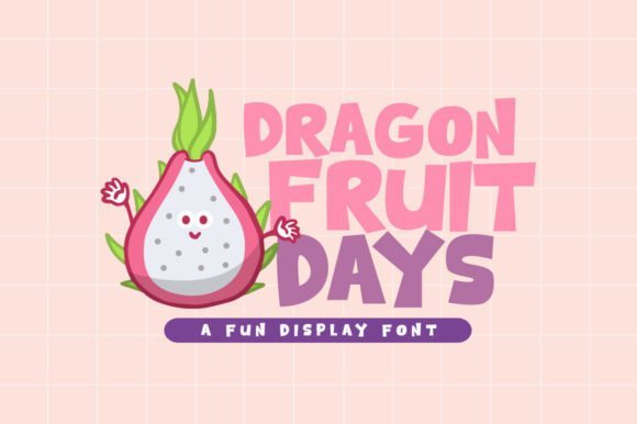 Dragon Fruit Days Font - Featured Image