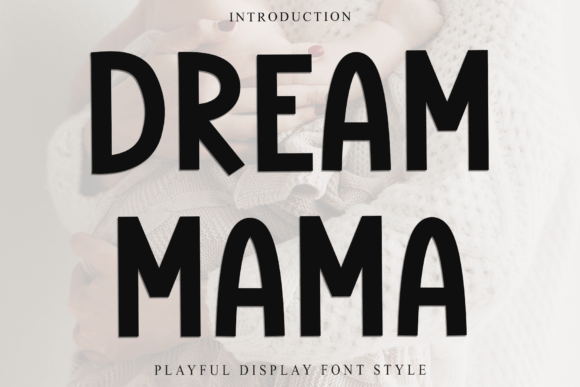 Dream Mama Font - Featured Image