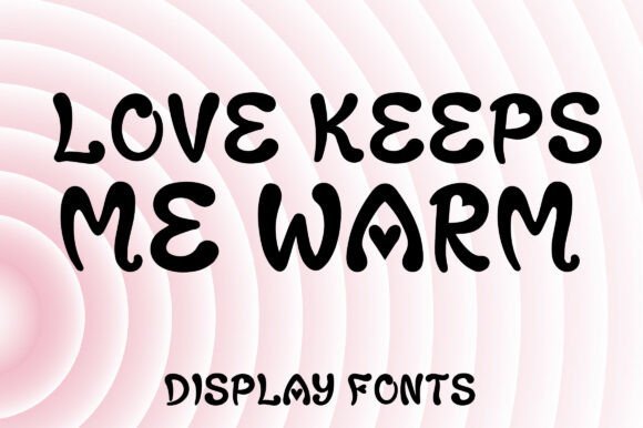Love Keeps Me Warm Font - Featured Image